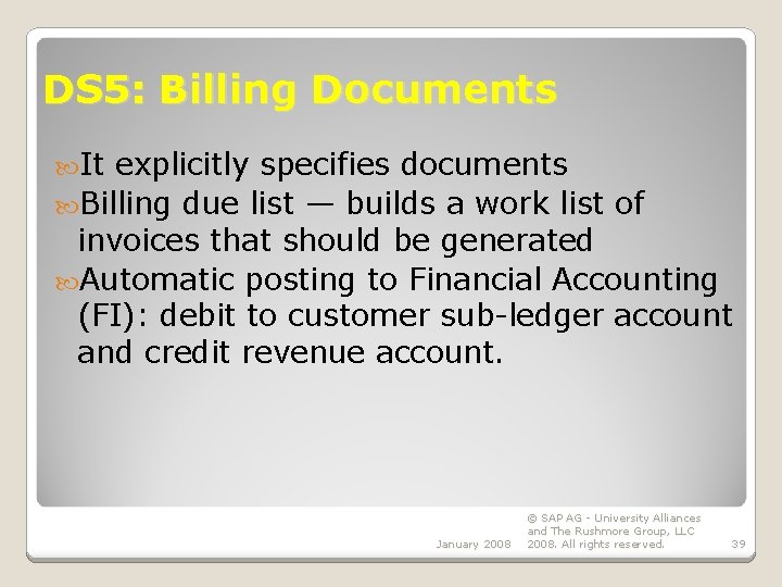 DS 5: Billing Documents It explicitly specifies documents Billing due list — builds a