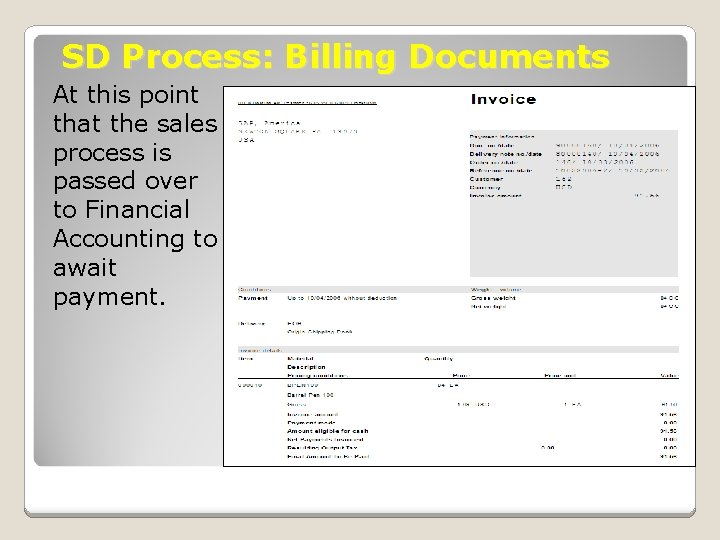 SD Process: Billing Documents At this point that the sales process is passed over