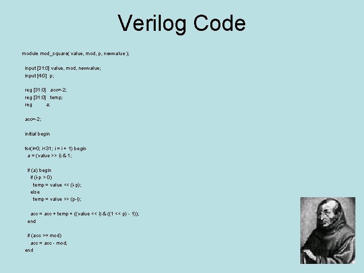 Verilog Code module mod_square( value, mod, p, newvalue ); input [31: 0] value, mod,