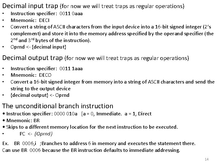 Decimal input trap (for now we will treat traps as regular operations) • •