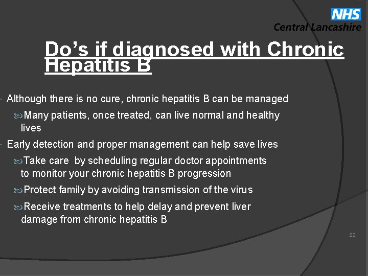  Do’s if diagnosed with Chronic Hepatitis B Although there is no cure, chronic