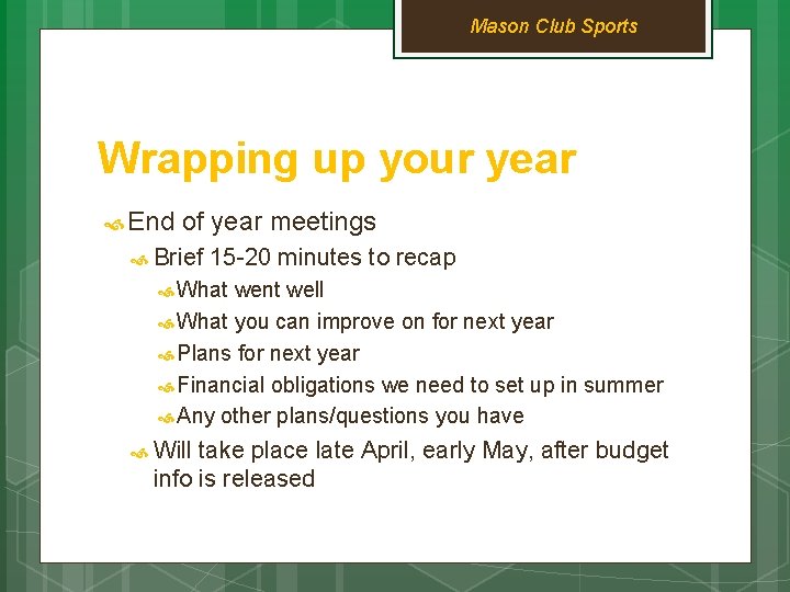 Mason Club Sports Wrapping up your year End of year meetings Brief 15 -20