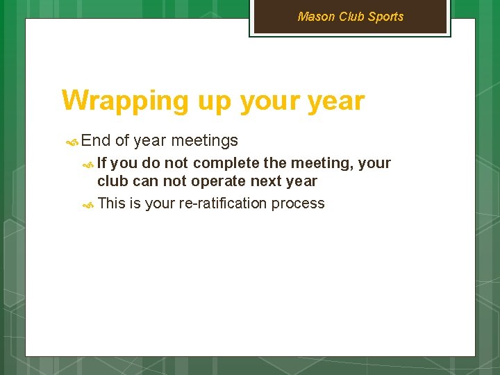 Mason Club Sports Wrapping up your year End If of year meetings you do