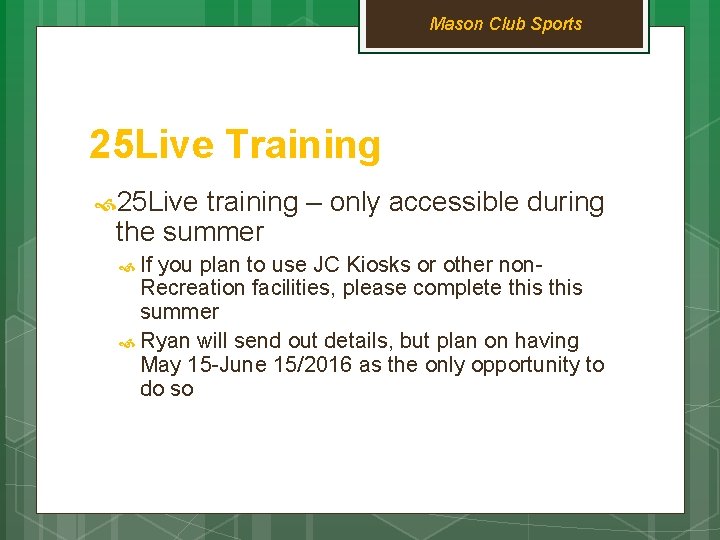 Mason Club Sports 25 Live Training 25 Live training – only accessible during the