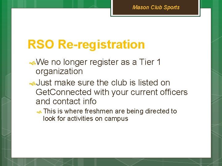 Mason Club Sports RSO Re-registration We no longer register as a Tier 1 organization