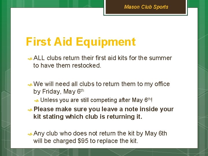 Mason Club Sports First Aid Equipment ALL clubs return their first aid kits for