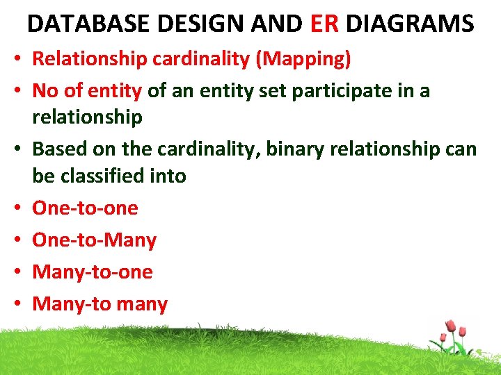 DATABASE DESIGN AND ER DIAGRAMS • Relationship cardinality (Mapping) • No of entity of DATABASE DESIGN AND ER DIAGRAMS • Relationship cardinality (Mapping) • No of entity of