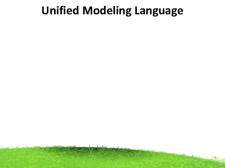 Unified Modeling Language Unified Modeling Language