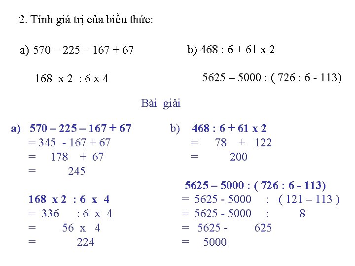 2. Tính giá trị của biểu thức: b) 468 : 6 + 61 x