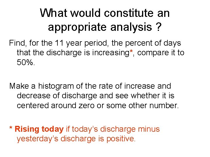 What would constitute an appropriate analysis ? Find, for the 11 year period, the