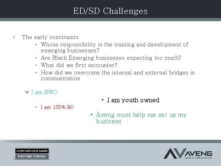 ED/SD Challenges • The early constraints • Whose responsibility is the training and development