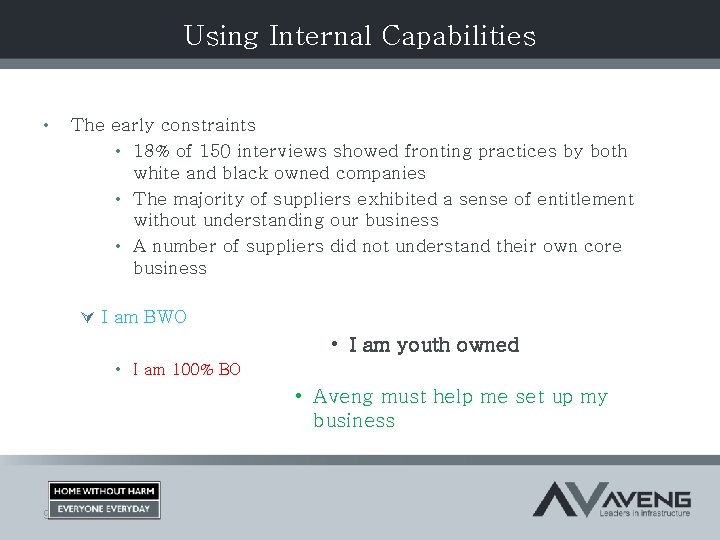 Using Internal Capabilities • The early constraints • 18% of 150 interviews showed fronting