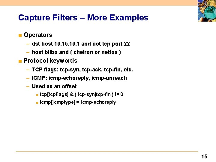 Capture Filters – More Examples ■ Operators – dst host 10. 10. 1 and