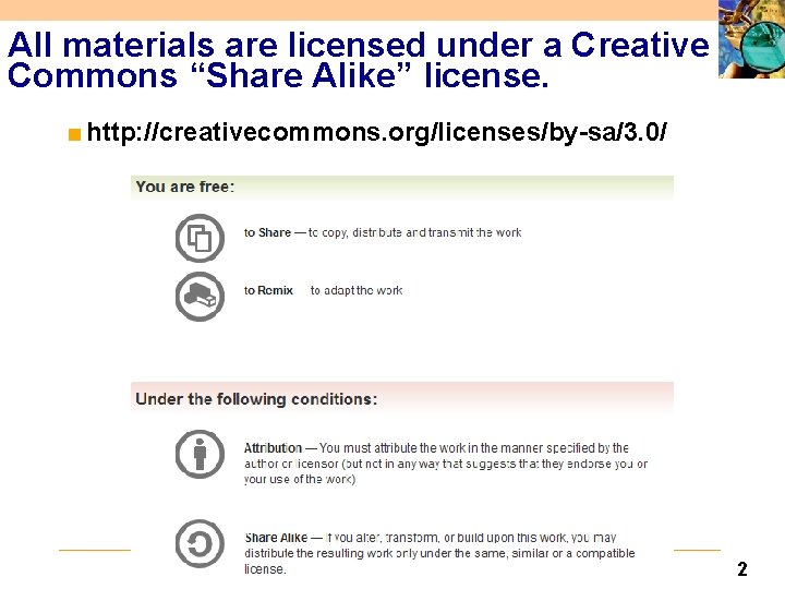 All materials are licensed under a Creative Commons “Share Alike” license. ■ http: //creativecommons.