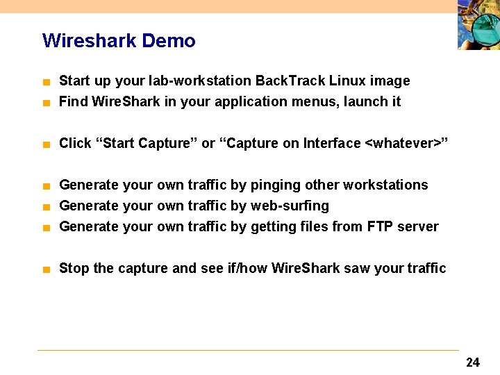 Wireshark Demo ■ Start up your lab-workstation Back. Track Linux image ■ Find Wire.