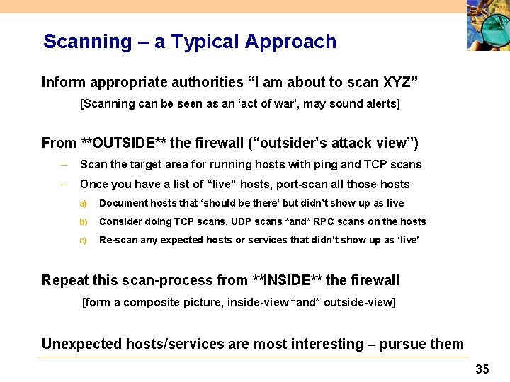 Scanning – a Typical Approach Inform appropriate authorities “I am about to scan XYZ”