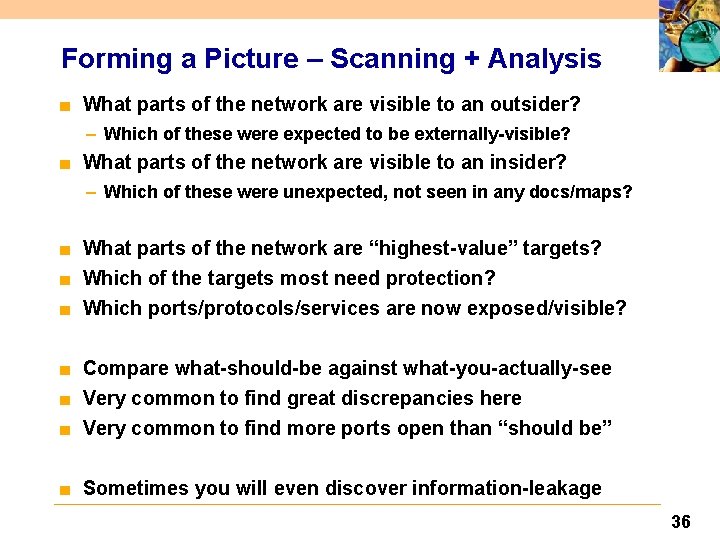 Forming a Picture – Scanning + Analysis ■ What parts of the network are