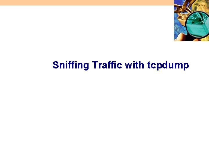 Sniffing Traffic with tcpdump 
