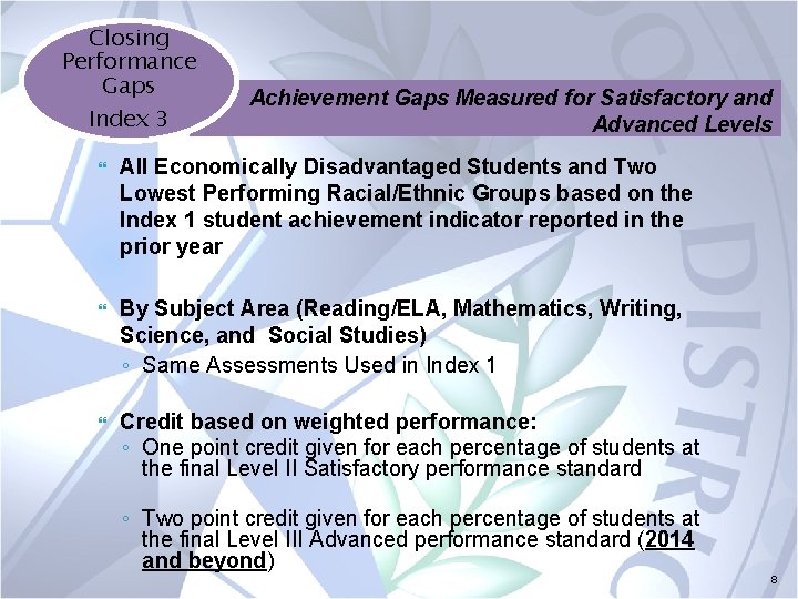 Closing Performance Gaps Index 3 Achievement Gaps Measured for Satisfactory and Advanced Levels All