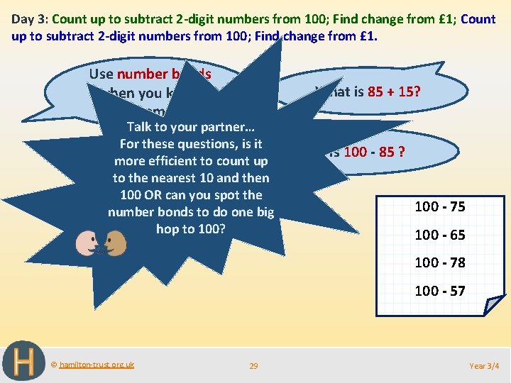Day 3: Count up to subtract 2 -digit numbers from 100; Find change from