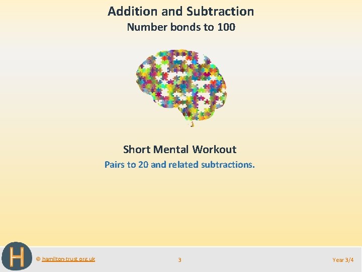 Addition and Subtraction Number bonds to 100 Short Mental Workout Pairs to 20 and