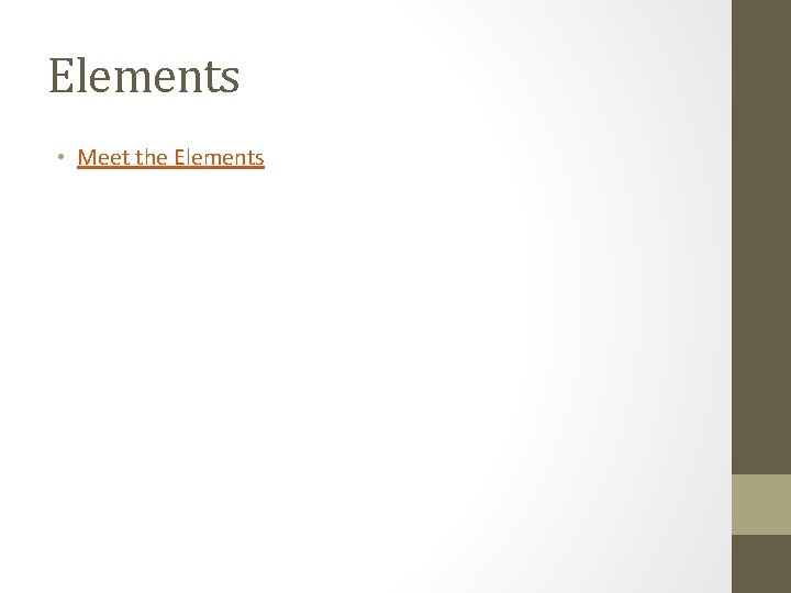 Elements • Meet the Elements 