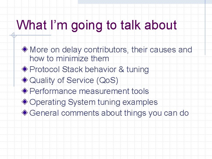 What I’m going to talk about More on delay contributors, their causes and how