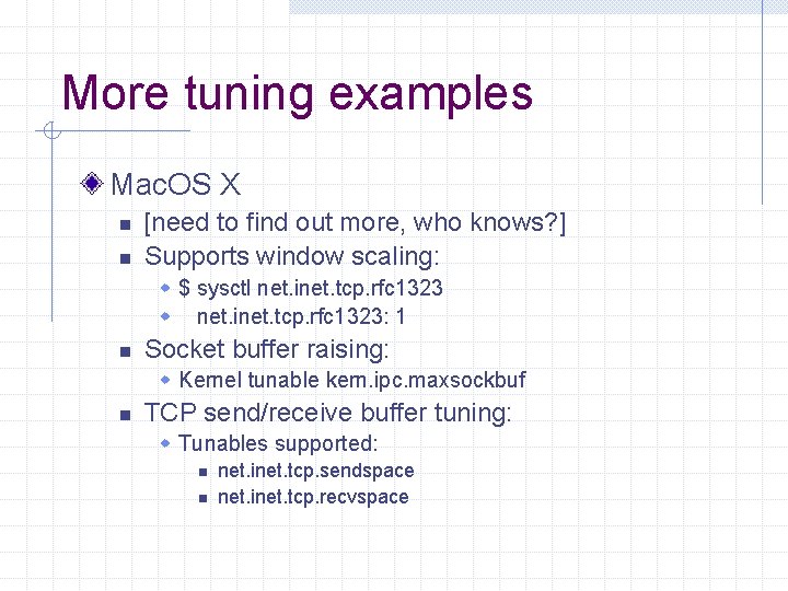 More tuning examples Mac. OS X n n [need to find out more, who