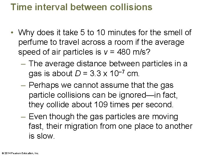 Time interval between collisions • Why does it take 5 to 10 minutes for