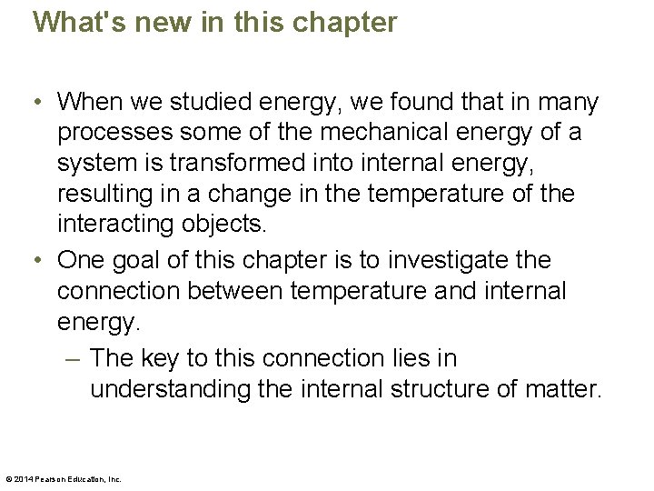 What's new in this chapter • When we studied energy, we found that in