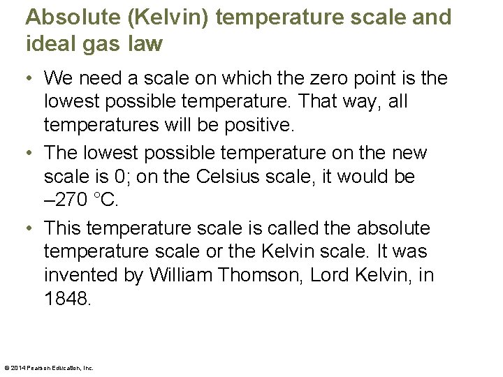 Absolute (Kelvin) temperature scale and ideal gas law • We need a scale on