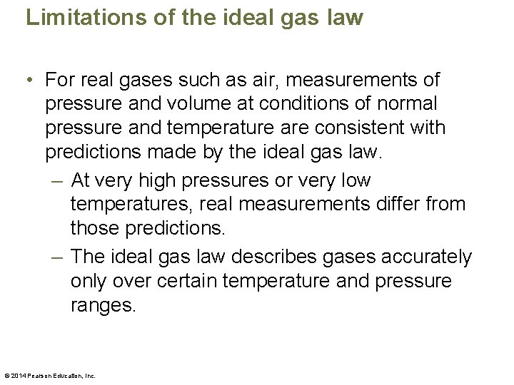 Limitations of the ideal gas law • For real gases such as air, measurements