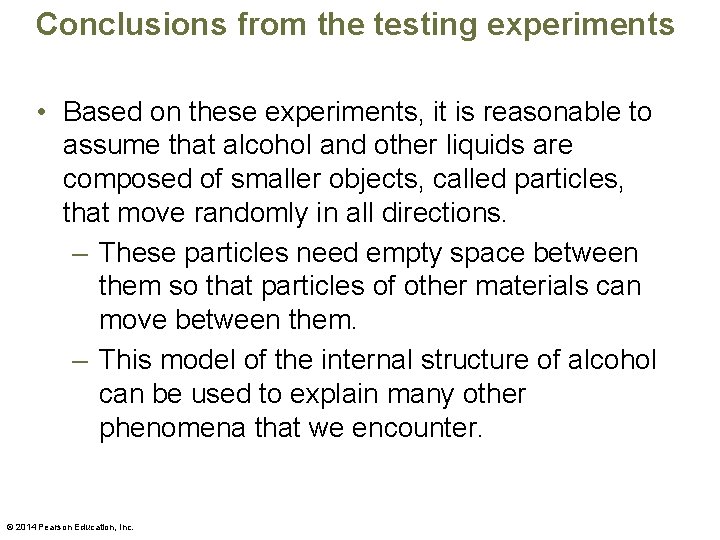 Conclusions from the testing experiments • Based on these experiments, it is reasonable to