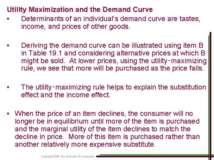 Utility Maximization and the Demand Curve • Determinants of an individual’s demand curve are