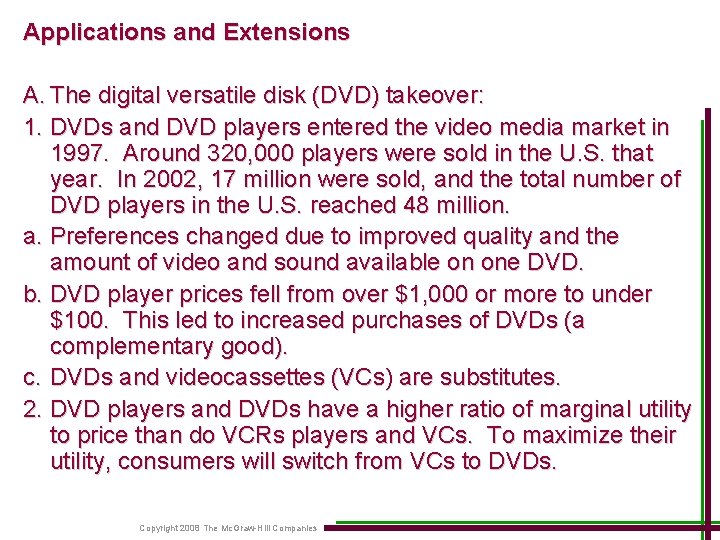 Applications and Extensions A. The digital versatile disk (DVD) takeover: 1. DVDs and DVD
