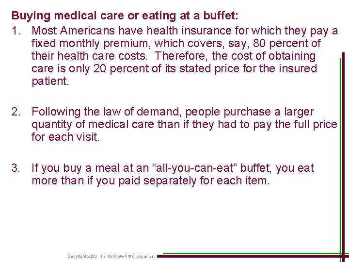 Buying medical care or eating at a buffet: 1. Most Americans have health insurance