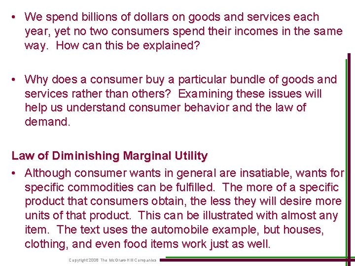  • We spend billions of dollars on goods and services each year, yet