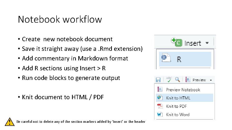 Notebook workflow • Create new notebook document • Save it straight away (use a.