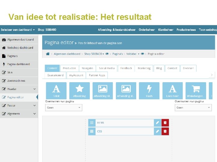 Van idee tot realisatie: Het resultaat 