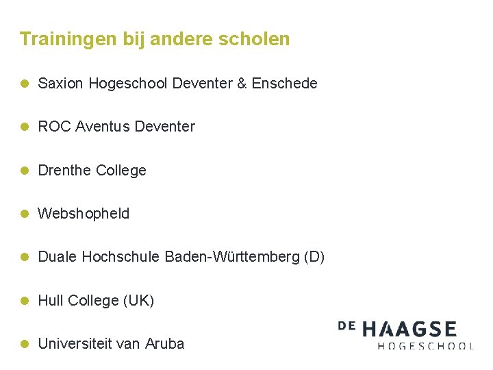Trainingen bij andere scholen l Saxion Hogeschool Deventer & Enschede l ROC Aventus Deventer
