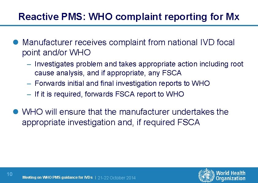 Reactive PMS: WHO complaint reporting for Mx l Manufacturer receives complaint from national IVD