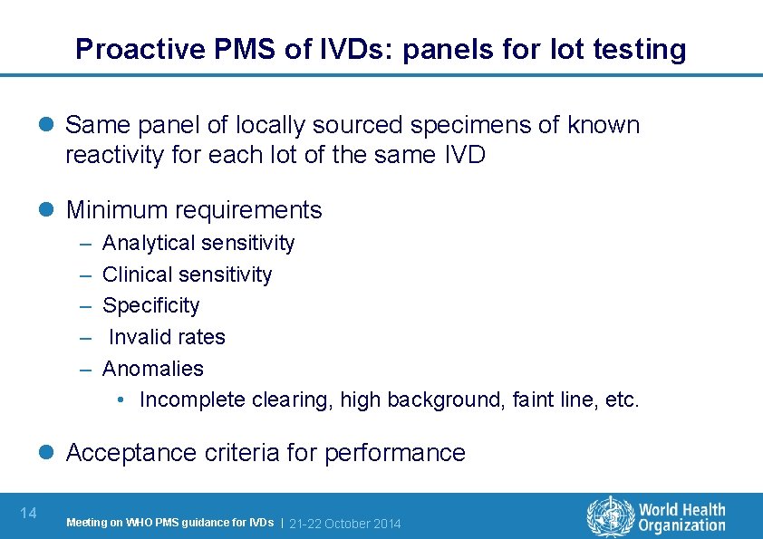 Proactive PMS of IVDs: panels for lot testing l Same panel of locally sourced