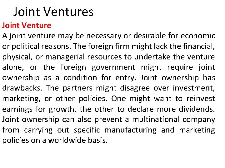 Joint Ventures Joint Venture A joint venture may be necessary or desirable for economic