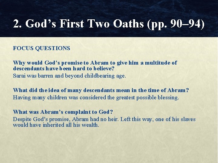 2. God’s First Two Oaths (pp. 90– 94) FOCUS QUESTIONS Why would God’s promise