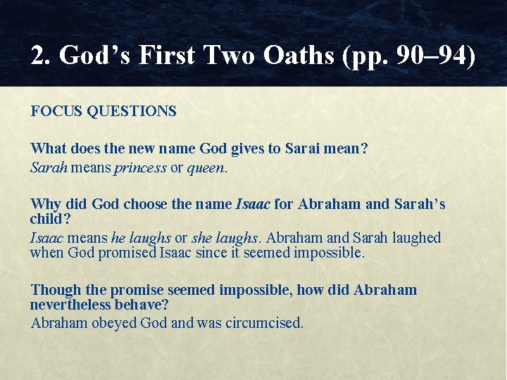 2. God’s First Two Oaths (pp. 90– 94) FOCUS QUESTIONS What does the new