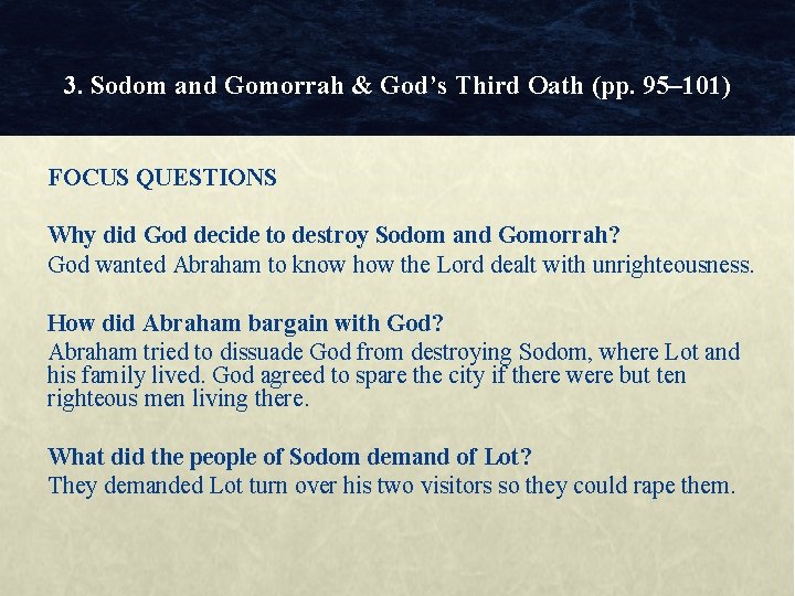 3. Sodom and Gomorrah & God’s Third Oath (pp. 95– 101) FOCUS QUESTIONS Why