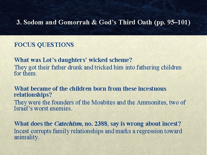 3. Sodom and Gomorrah & God’s Third Oath (pp. 95– 101) FOCUS QUESTIONS What