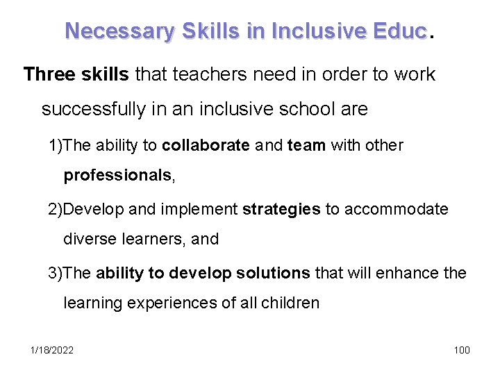 Necessary Skills in Inclusive Educ. Three skills that teachers need in order to work