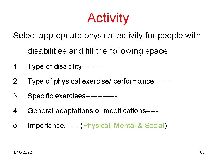 Activity Select appropriate physical activity for people with disabilities and fill the following space.
