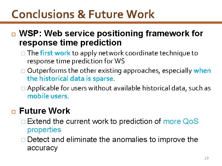 Conclusions & Future Work WSP: Web service positioning framework for response time prediction �